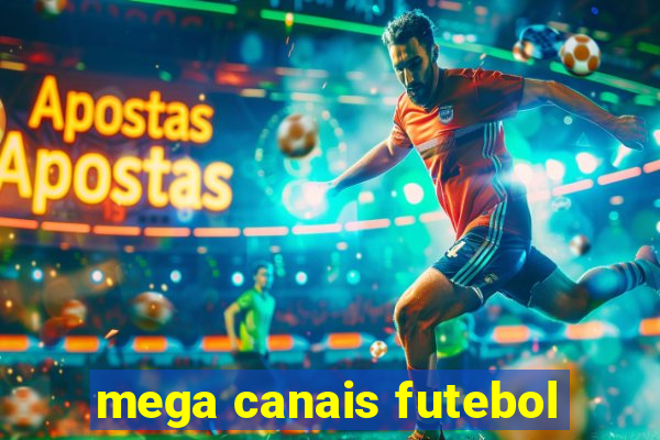 mega canais futebol